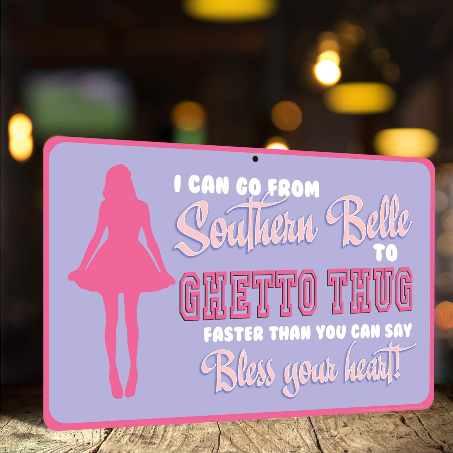 Southern Belle to Ghetto Thug Funny Aluminum Bar Sign