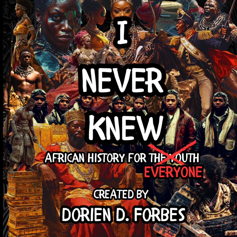 I Never Knew: African History For Everyone
