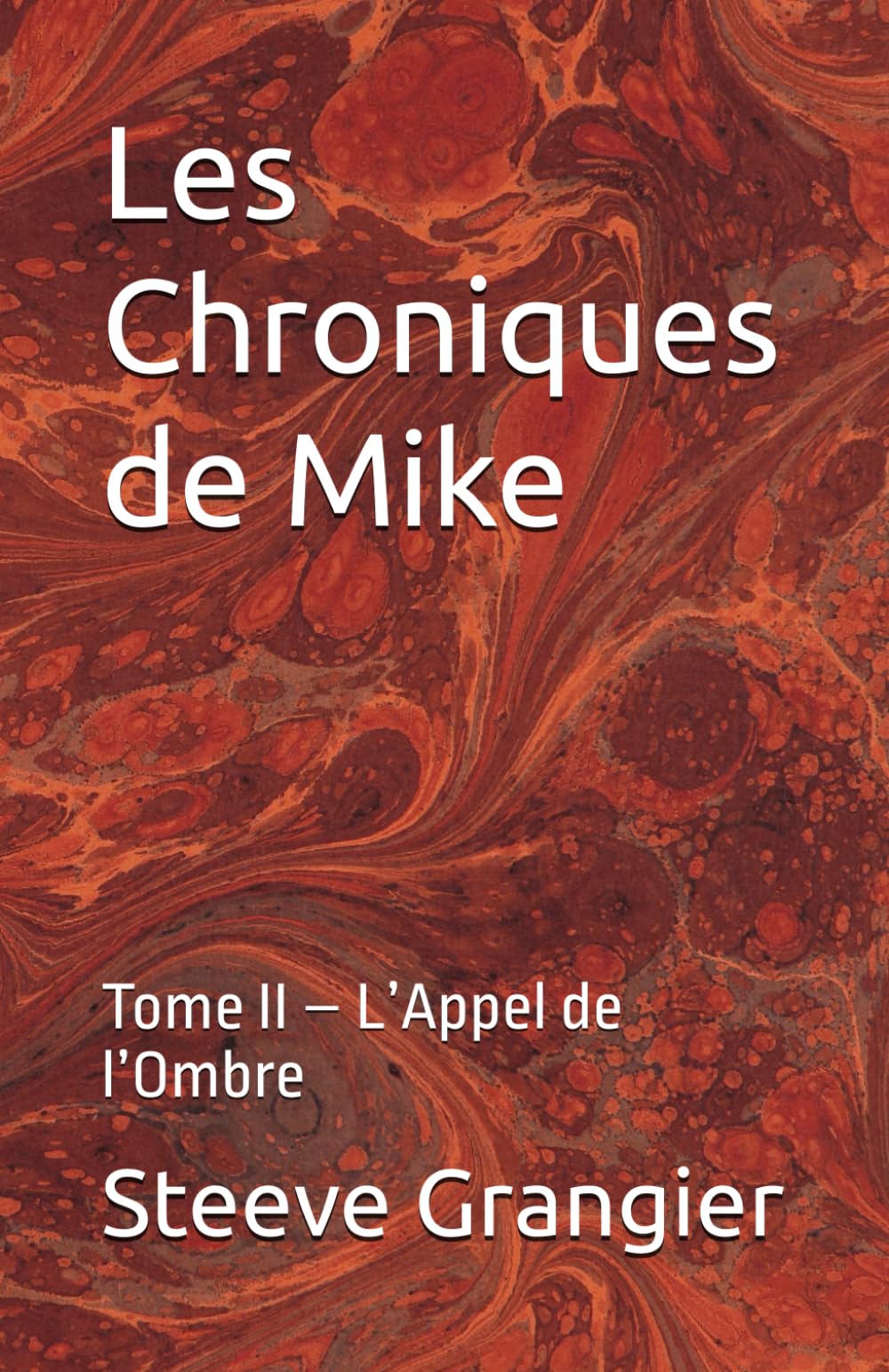 Les Chroniques de Mike: Tome II – L’Appel de l’Ombre