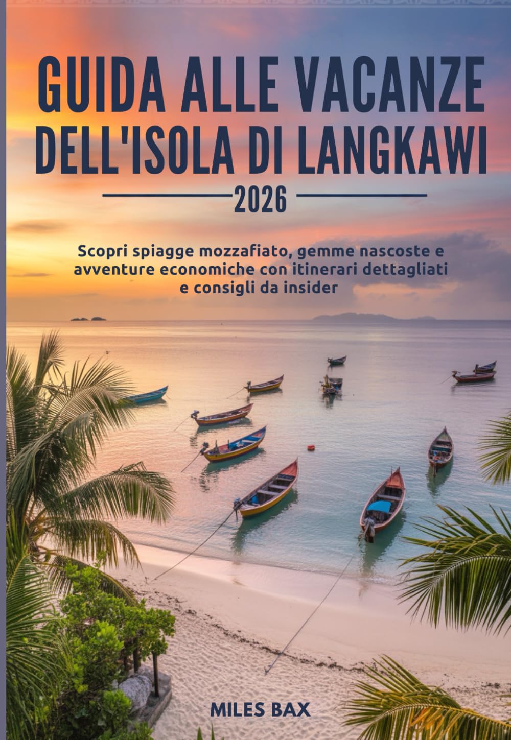 GUIDA ALLE VACANZE DELL'ISOLA DI LANGKAWI 2026: Scopri spiagge mozzafiato, gemme nascoste e avventure economiche con itinerari dettagliati e consigli da insider
