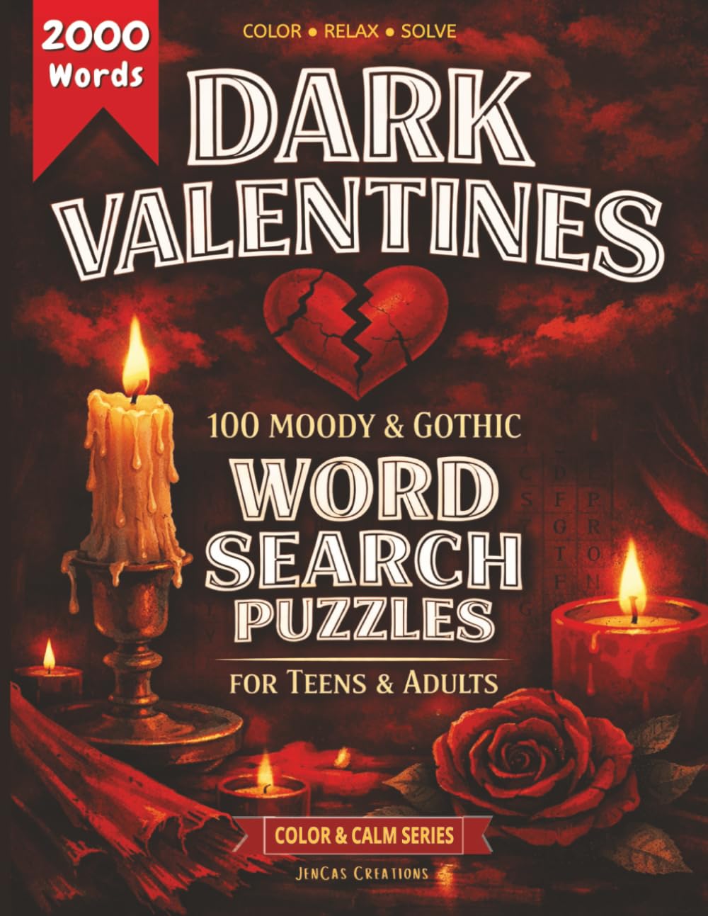 Dark Valentines: 100 Moody & Gothic Word Search Puzzles for Teens and Adults: Large Print Activity Book featuring Victorian Romance, Vampire Lore, ... Fans of Dark Academia and Cozy Goth Vibes.