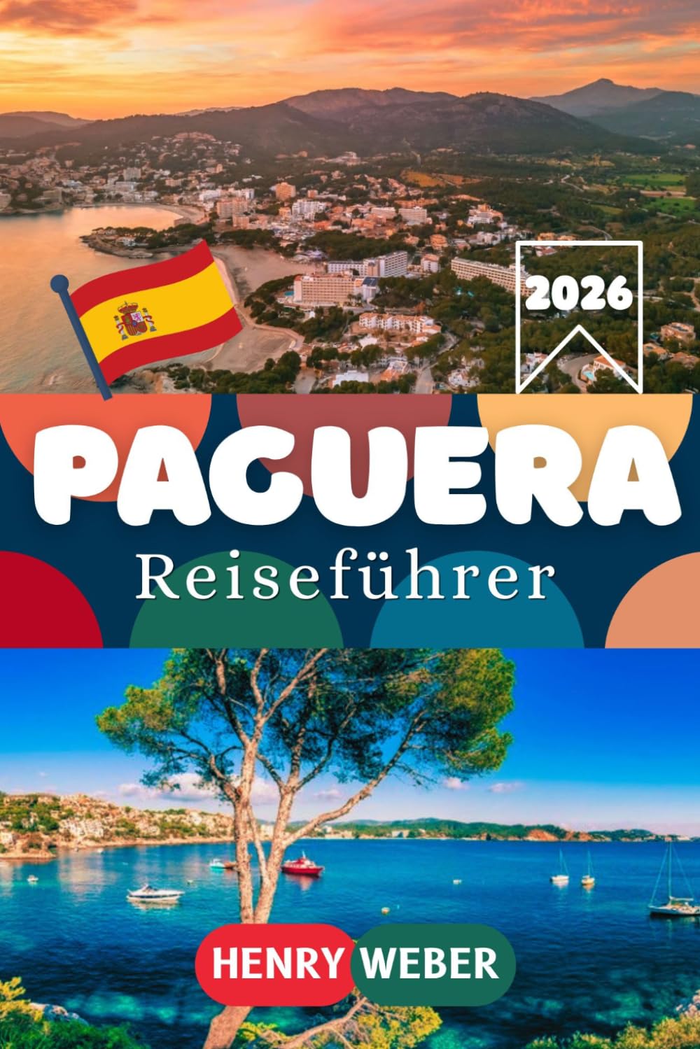 PAGUERA REISEFÜHRER 2026: Strände, Palma Altstadt, Kathedrale La Seu, Serra de Tramuntana und Port d’Andratx entdecken