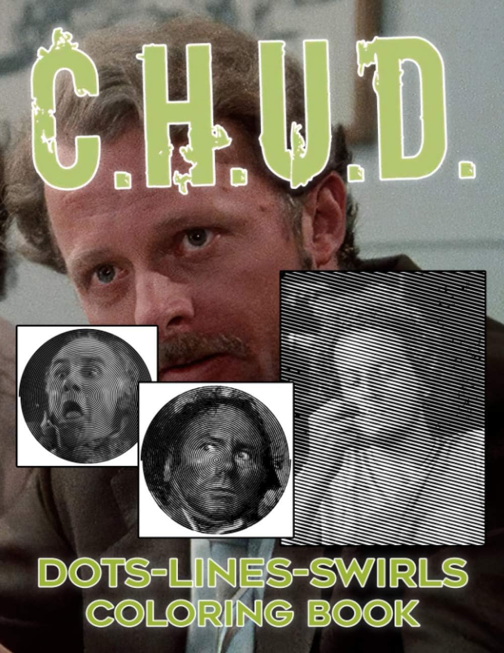 Chud Dots Lines Swirls Coloring Book: Featuring Fun And Relaxing Chud Activity Color Books For Adults, Boys, Girls