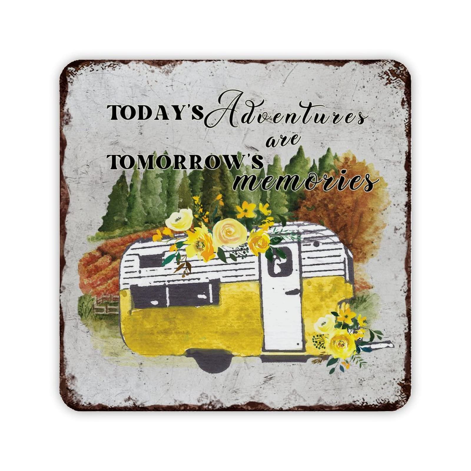 ENEDNATE Today's Adventures are Tomorrow's Memories Camping Aluminum Sign 12x12 inch Iron Poster Painting Tin Sign for Cafe Bar Pub Home Beer Decoration