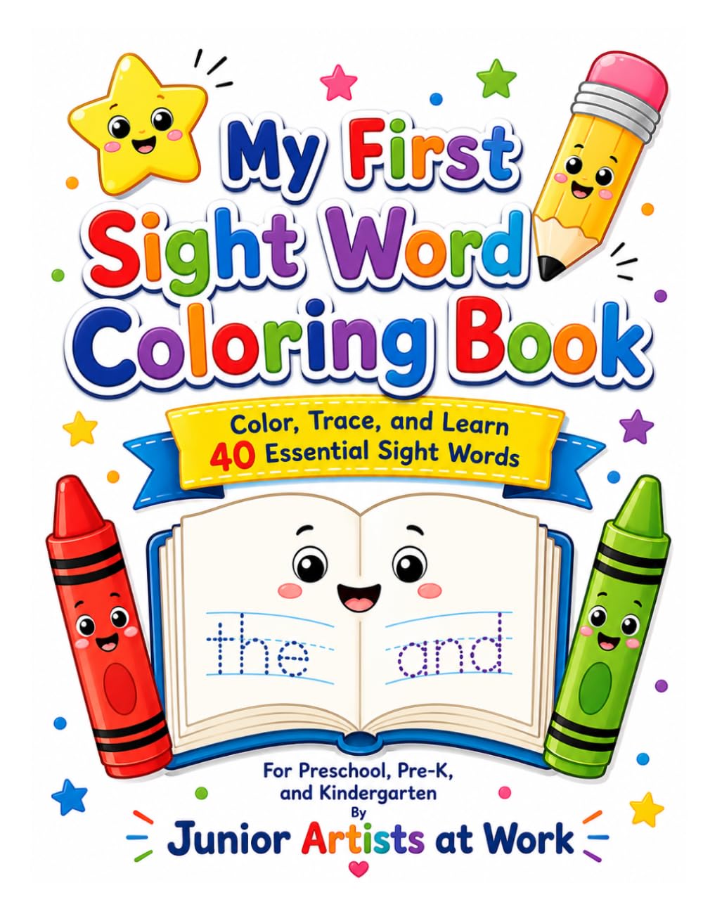 My First Sight Word Coloring Book: Color, Trace, and Learn 40 Essential Sight Words