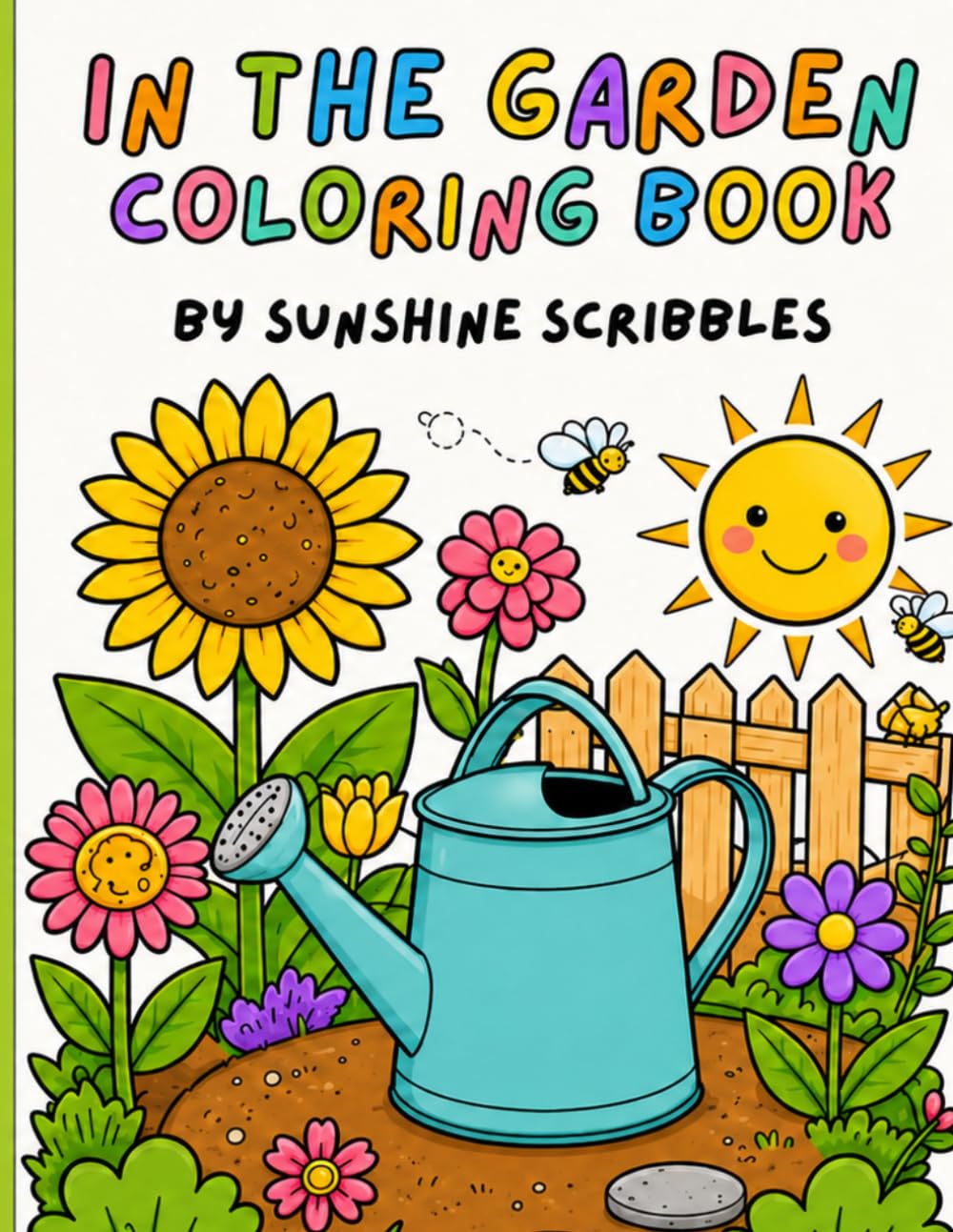 In The Garden: Coloring Book for Kids (Sunshine Scribbles Coloring Adventures)