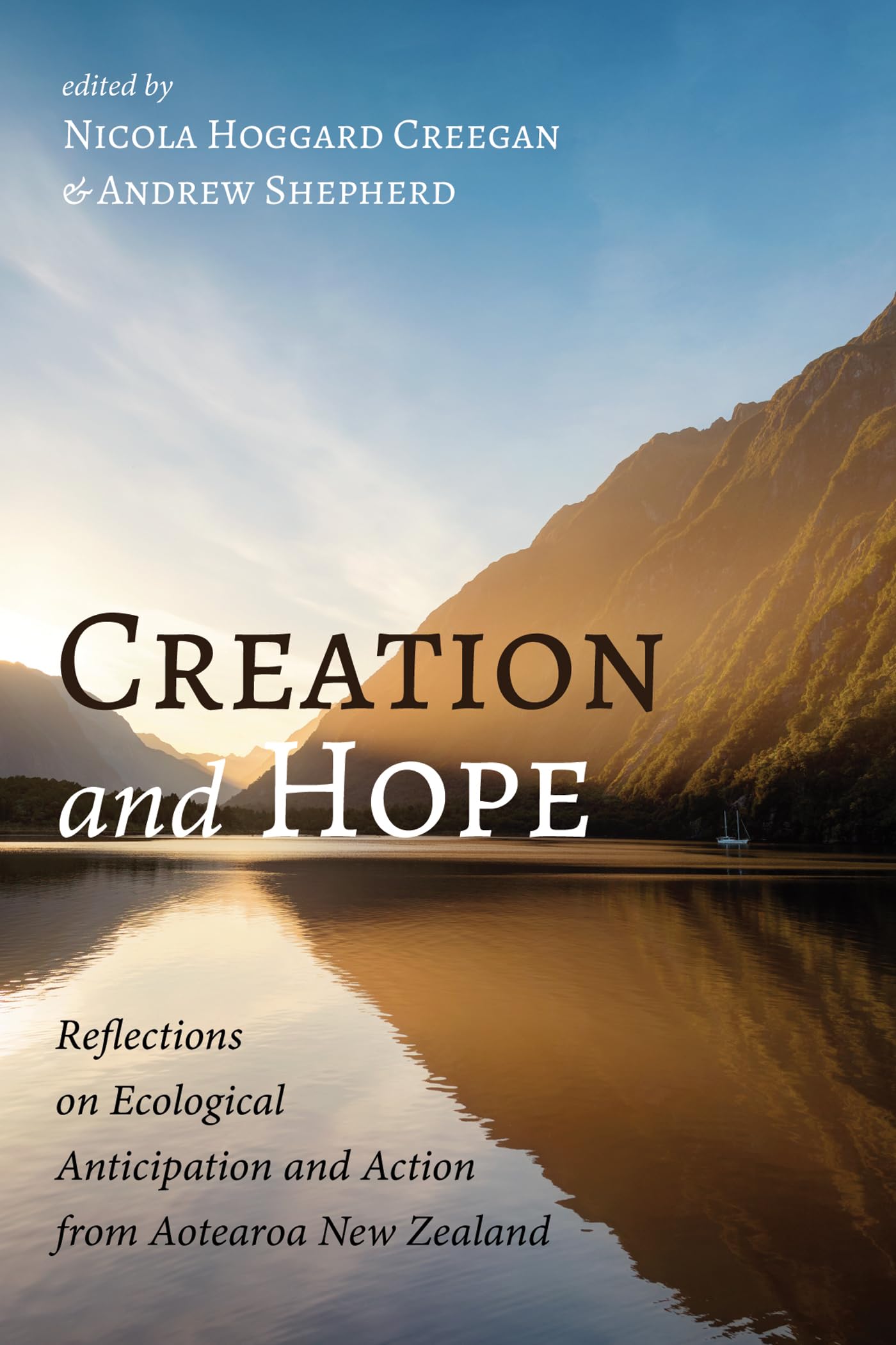 Buy Creation and Hope: Reflections on Ecological Anticipation and Action from Aotearoa New Zealand — BookShops.in