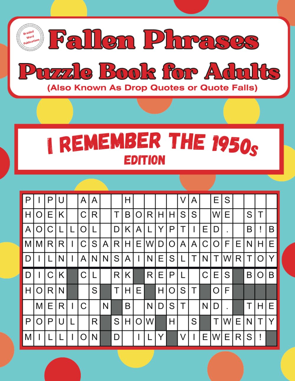 Fallen Phrases Puzzle Book for Adults (Also Known As Drop Quotes or Quote Falls): I Remember The 1950s Edition: Publications, Braided Word: 9798883892072: Amazon.com: Books fallen-phrases-puzzle-book-for-adults-also-known-as-drop-quotes-or-quote-falls-i-remember-the-1950s-edition-publications-braided-word-9798883892072-amazon-com-books