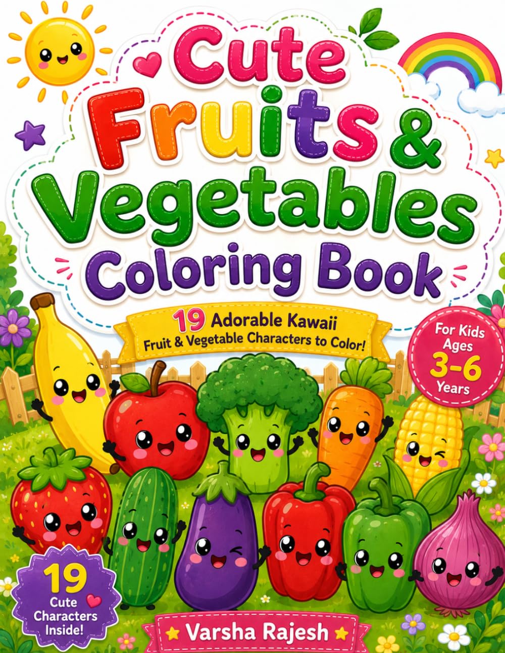 Cute Fruits & Vegetables Coloring Book: Fun Kawaii Food Characters with Big Bold Lines, Easy Coloring Pages, and Adorable Smiling Fruits & Veggies for Kids