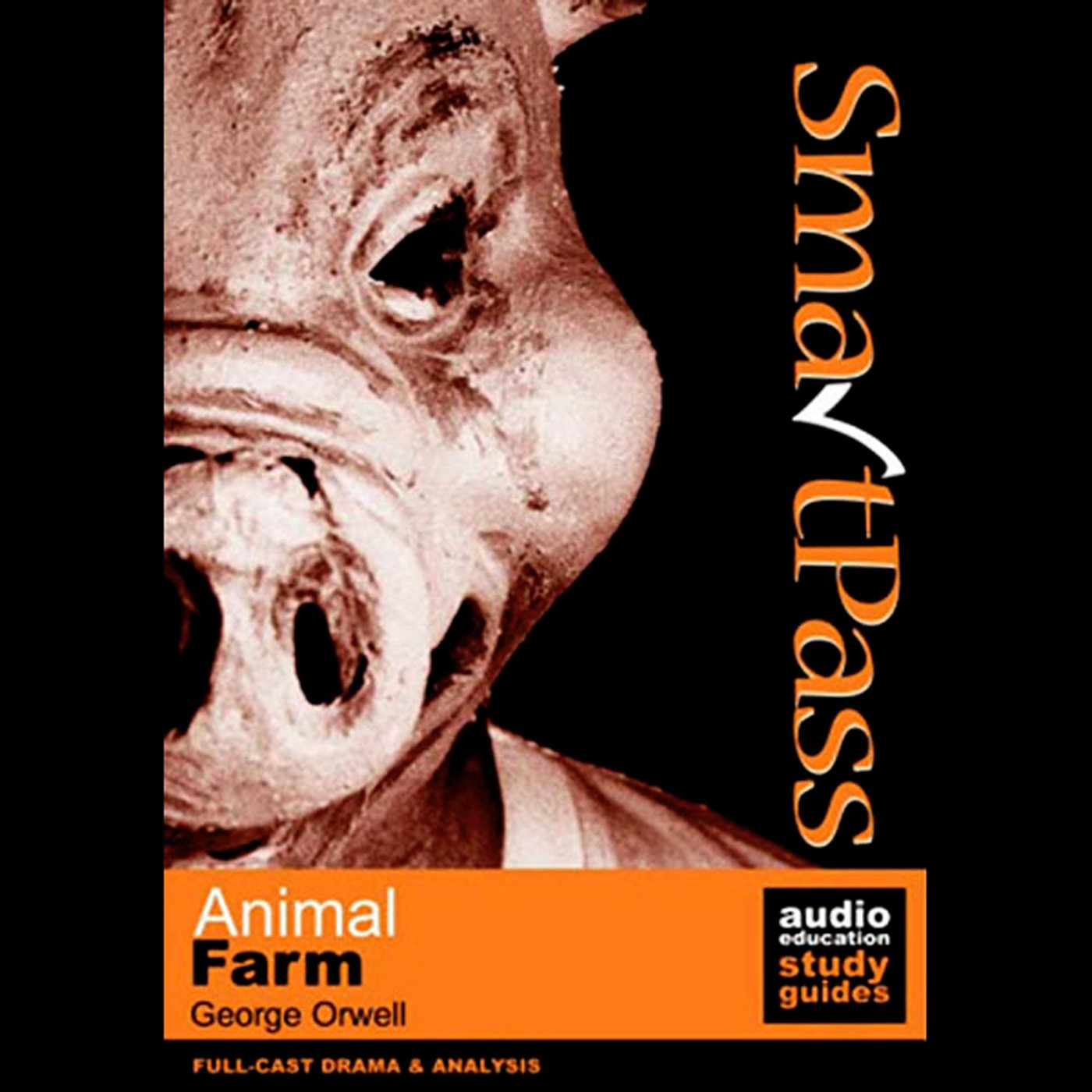 Cover art for SmartPass Audio Education Study Guide to Animal Farm (Dramatised)