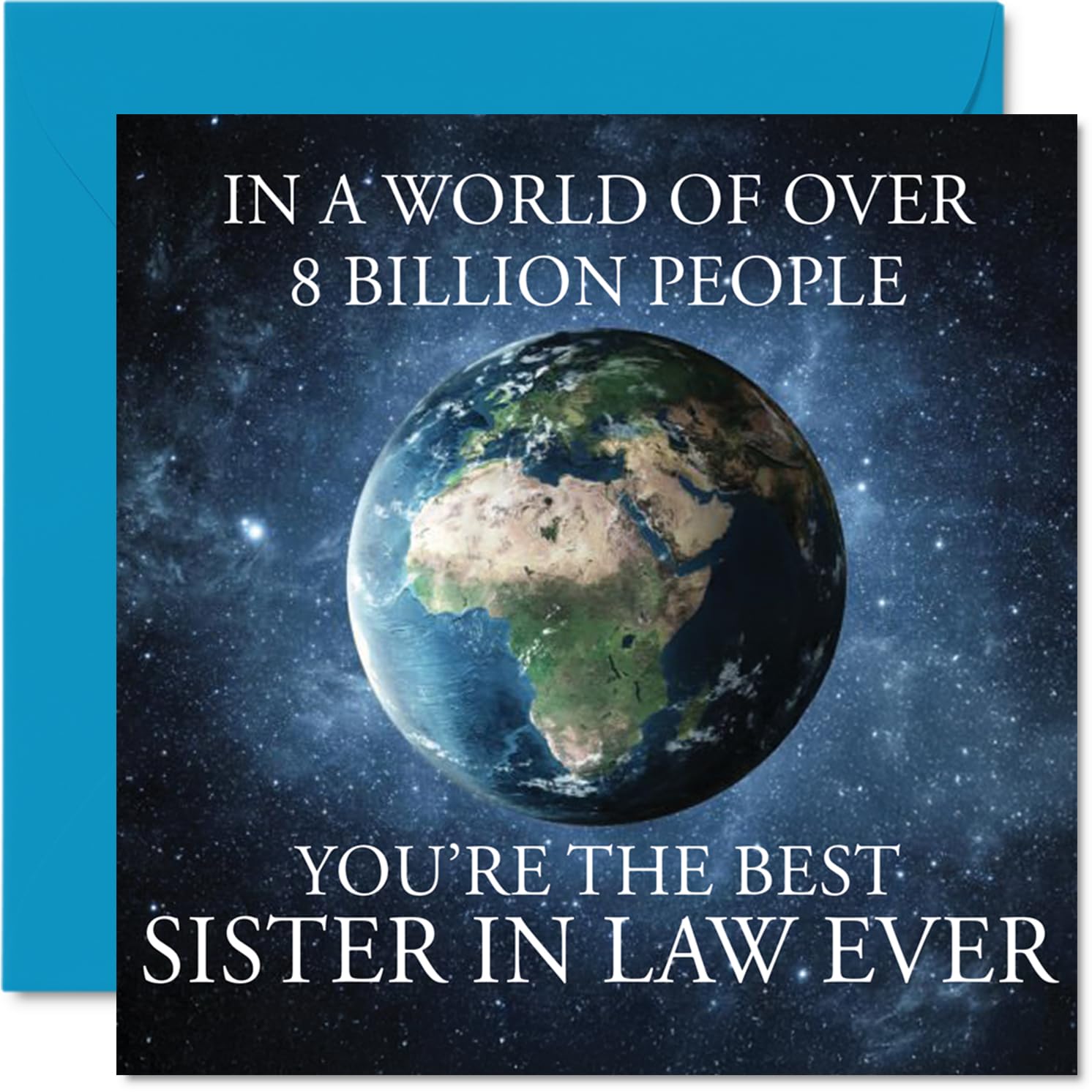 Sister in Law Birthday Card - In a World of Over 8 Billion - Happy Birthday Card for Sister in Law from Brother Sibling, 145mm Bday Greeting Cards
