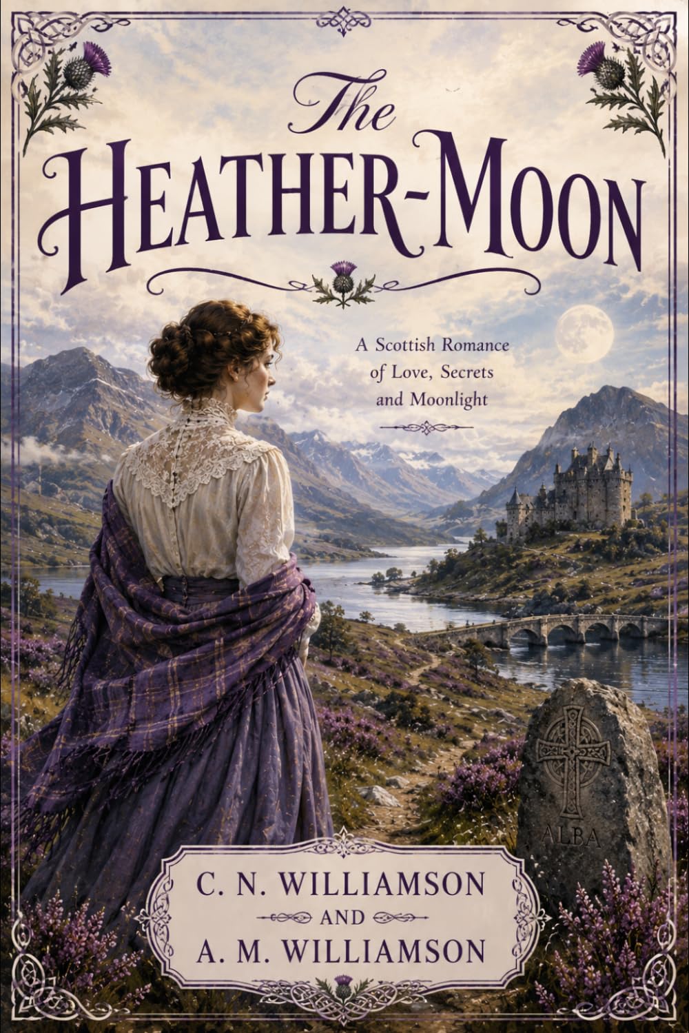 The Heather-Moon: A Scottish Highlands Romance of Love, Secrets, Moonlight, and Edwardian Adventure