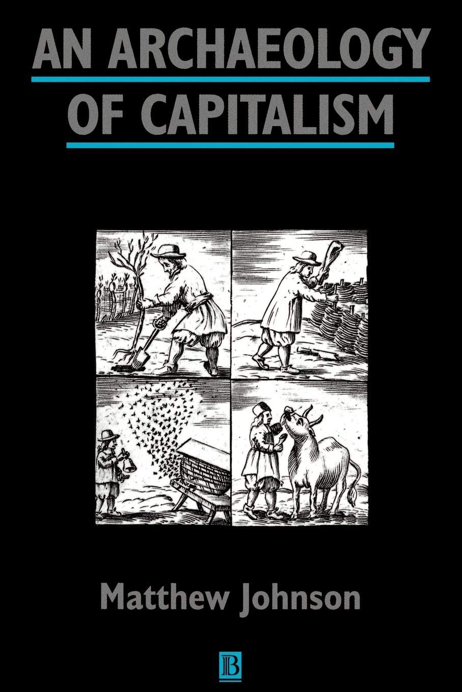 An Archaeology of Capitalism by Matthew Johnson - 9781557863485