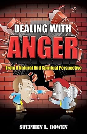 Dealing With Anger From A Natural And Spiritual Perspective