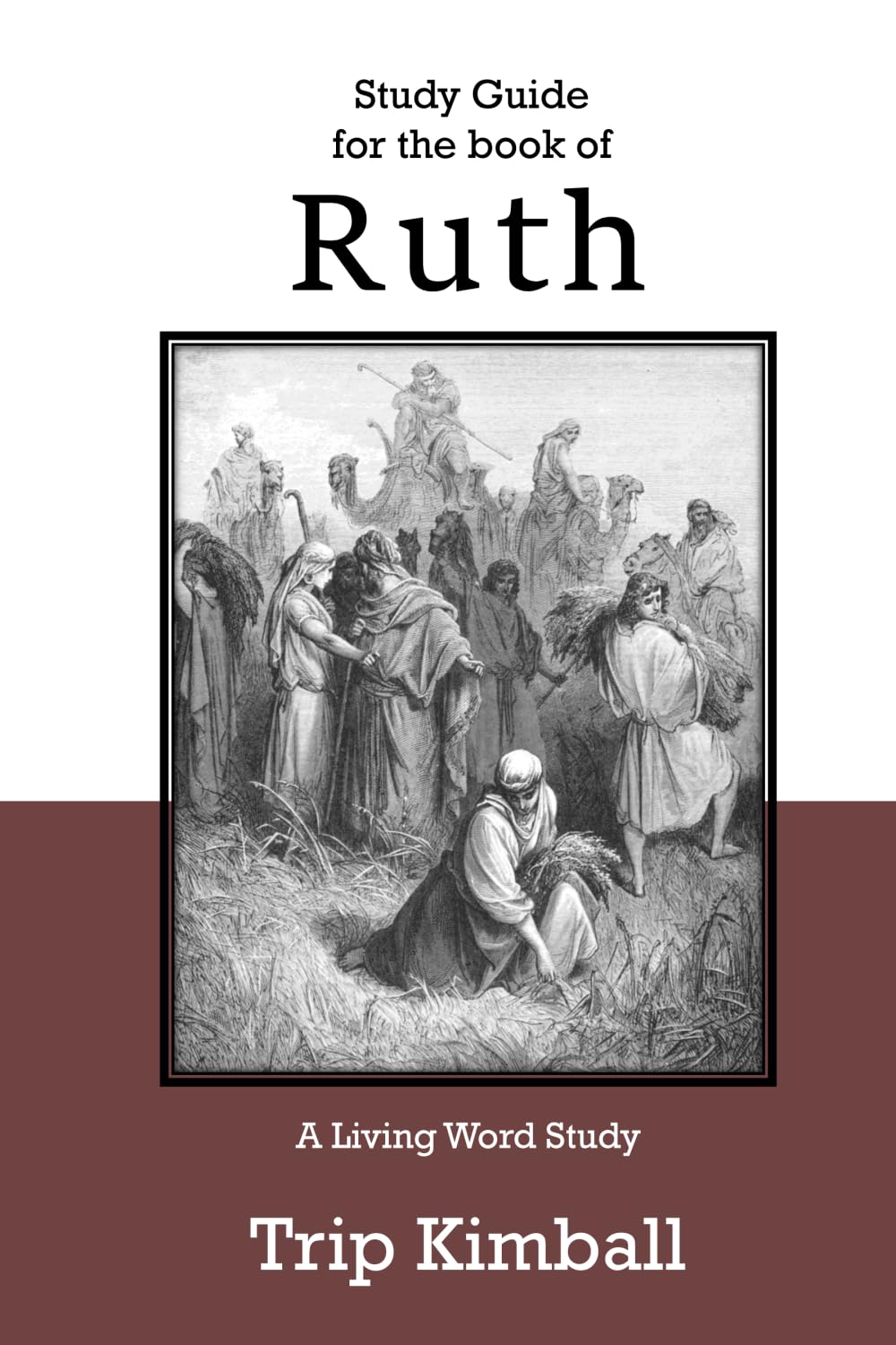 Study Guide for the Book of Ruth: A Living Word Study