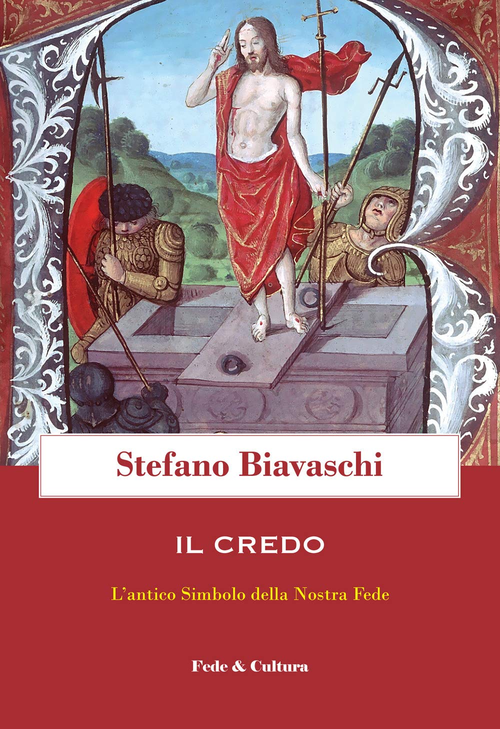 Il Credo. L’Antico Simbolo Della Nostra Fede - 4