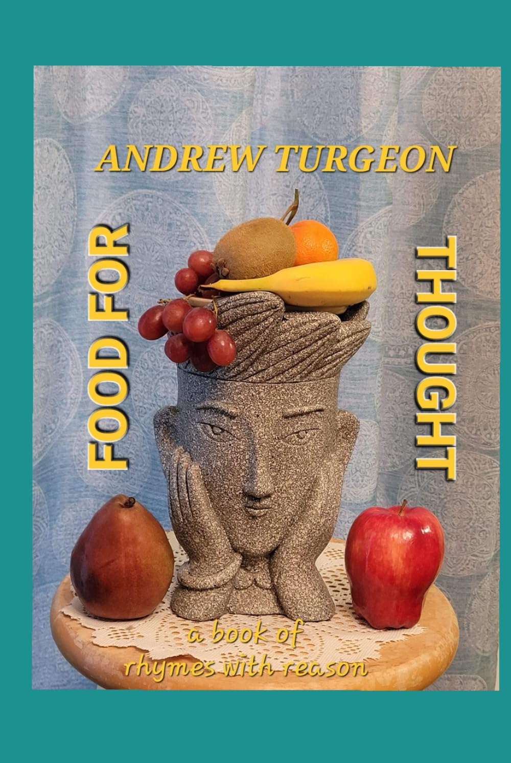 Food for Thought: a book of rhymes with reason