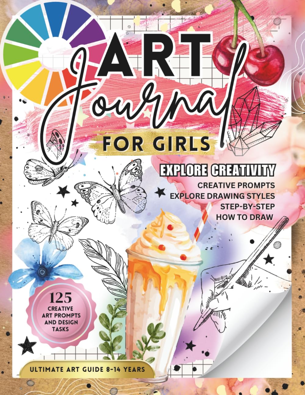 Art Journal for Girls: Creative Drawing Sketchbook with Art Prompts, Design Tasks and Step-by-Step Instructions on How to Draw for Girls, Teens and Young Adults