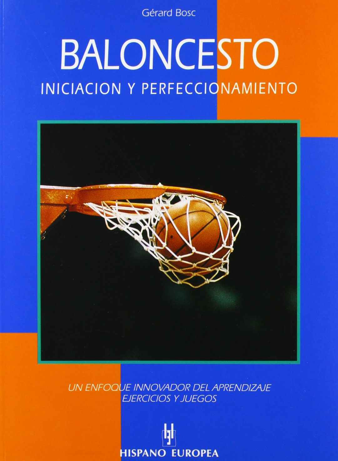 Baloncesto / Basketball: Iniciacion Y Perfeccionamiento
