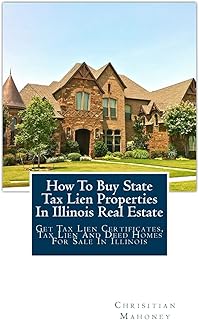How To Buy State Tax Lien Properties In Illinois Real Estate: Get Tax Lien Certificates, Tax Lien And Deed Homes For Sale In Illinois