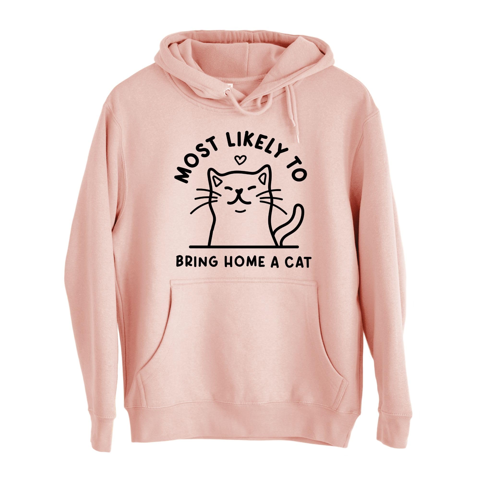 Most Likely to Bring Home a Cat Hoodie Sweatshirt - Gift for Cat Owner