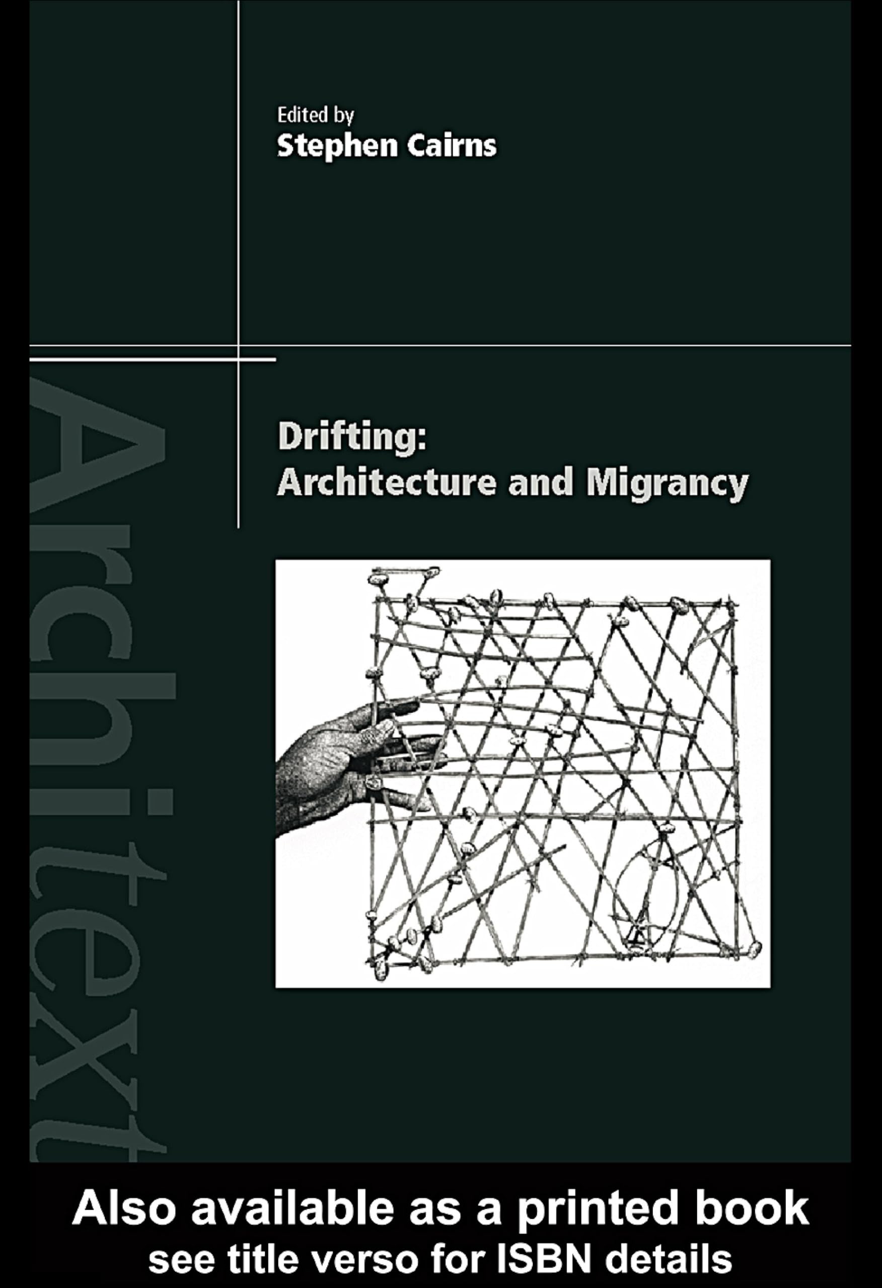 Drifting Architecture and Migrancy livre d'architecture anglophone théorique