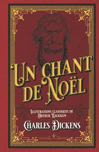Un chant de Noël Illustrations classiques de Arthur Rackham: édition collector