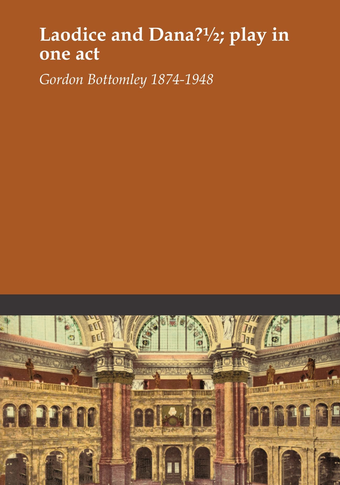 Laodice and Dana?½; play in one act