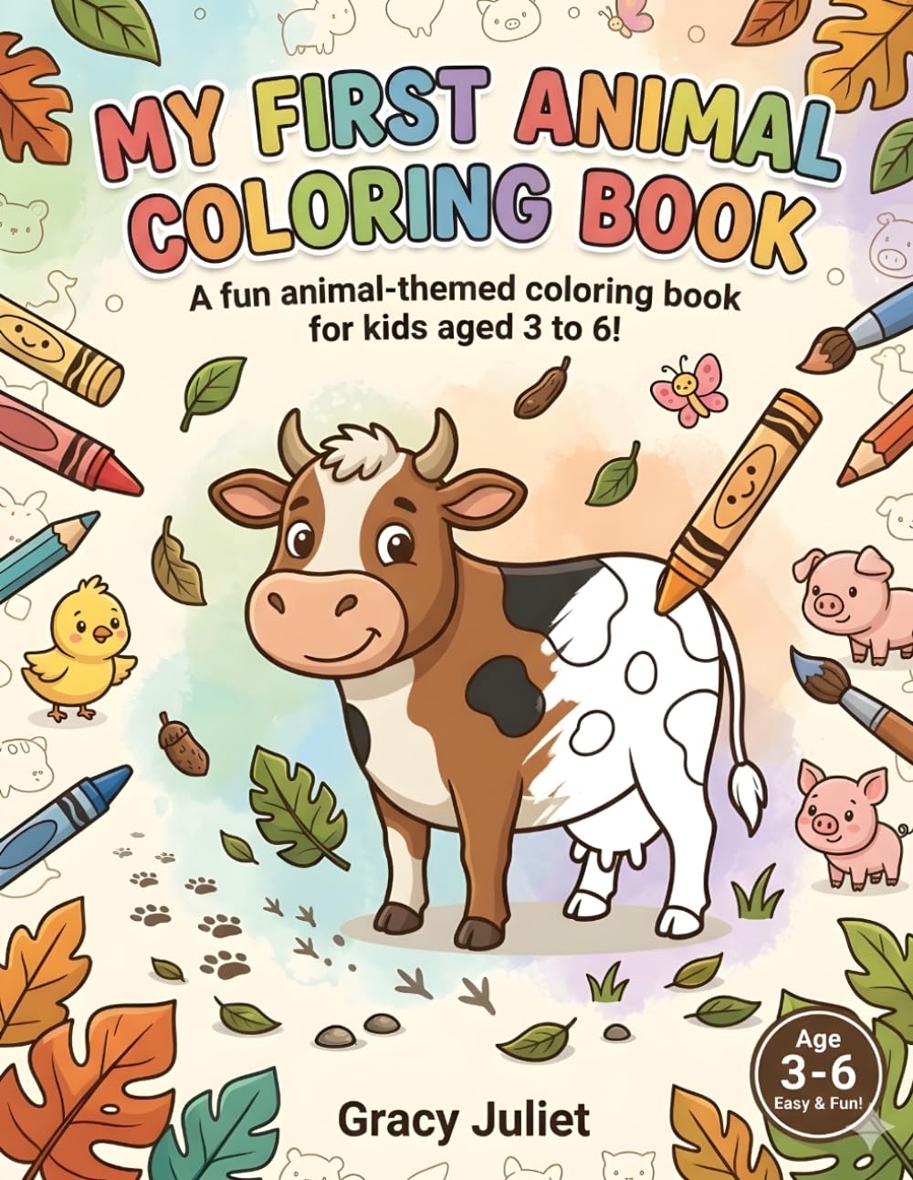 Colorful Animals: Fun Coloring Book for Kids Aged 3 to 6: Fun and Easy Animal Coloring Pages for Toddlers and Preschoolers Ages 3-6