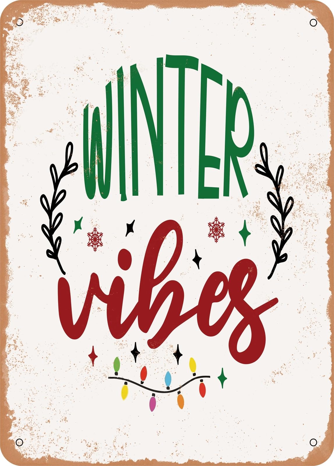 Metal Sign - Winter Vibes - Vintage Rusty Look home decor