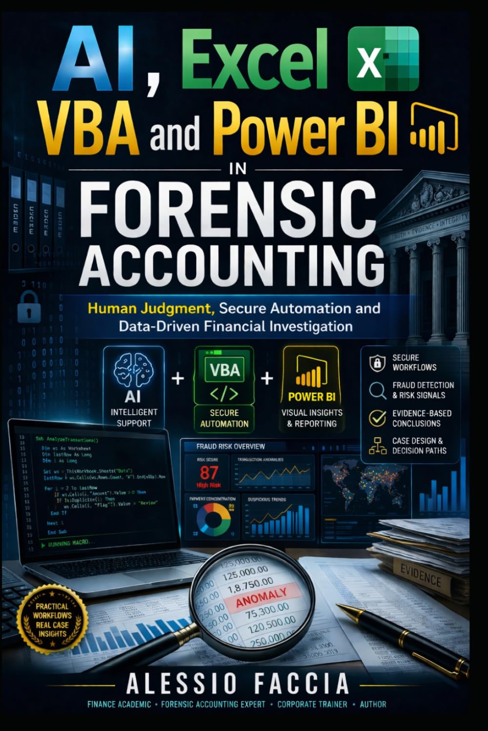 AI, Excel VBA and Power BI in Forensic Accounting: Human Judgment, Secure Automation and Data-Driven Financial Investigation