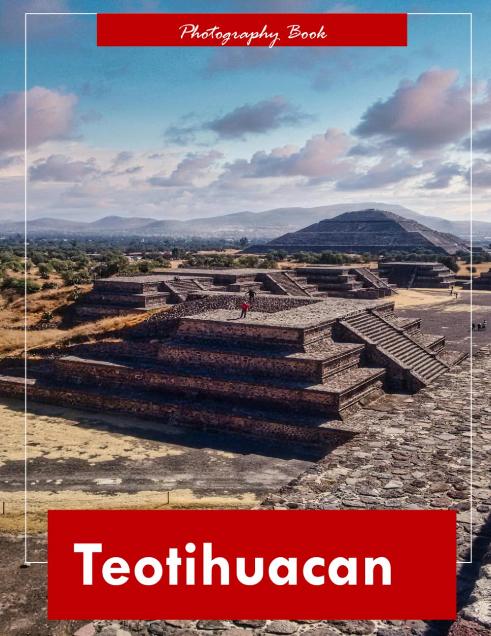 Teotihuacan: A Visual Journey Through Mexico’s Ancient City of the Gods — Stunning Photography of Pyramids, Plazas, and Mesoamerican Grandeur