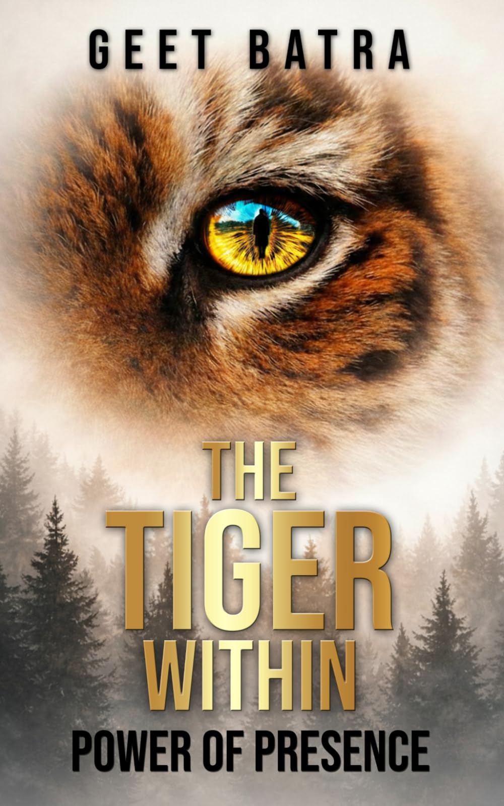 THE TIGER WITHIN: POWER OF PRESENCE