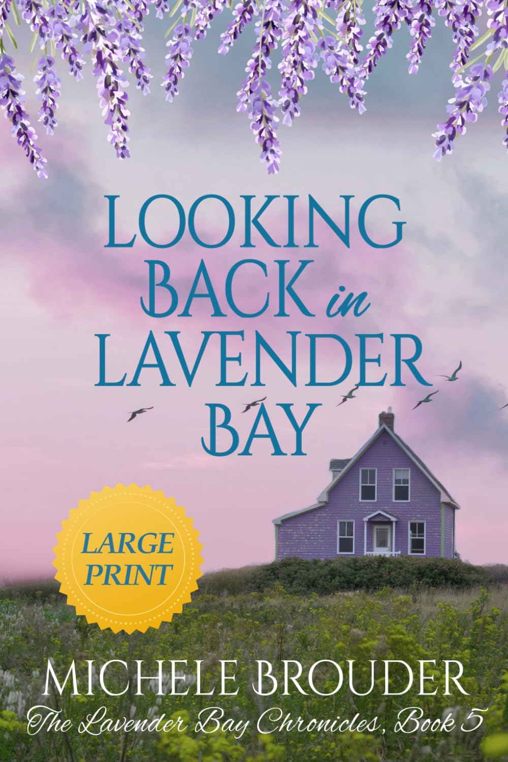 Looking Back in Lavender Bay (Large Print) (The Lavender Bay Chronicles Series Large Print)