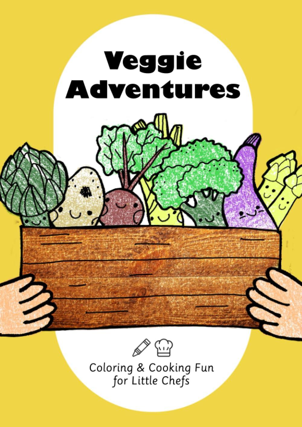 Veggie Adventures: Coloring & Cooking Fun for Little Chefs
