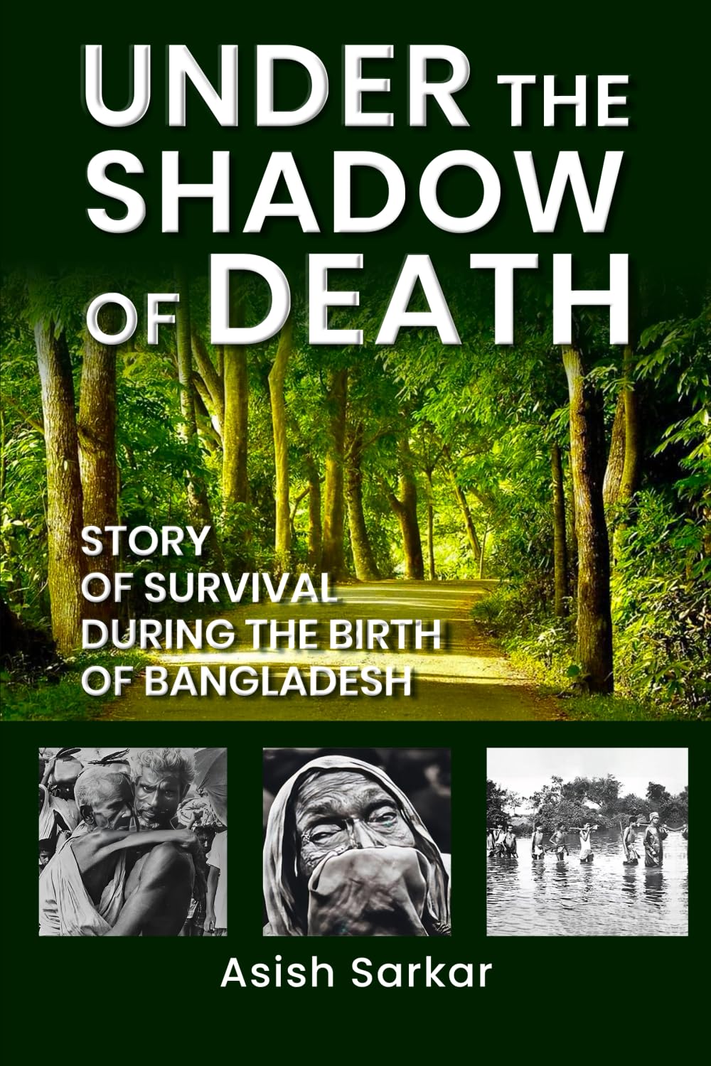Under the Shadow of Death: Story of Survival During the Birth of Bangladesh