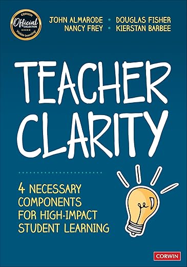 Teacher Clarity: Four Necessary Components for High-Impact Student Learning