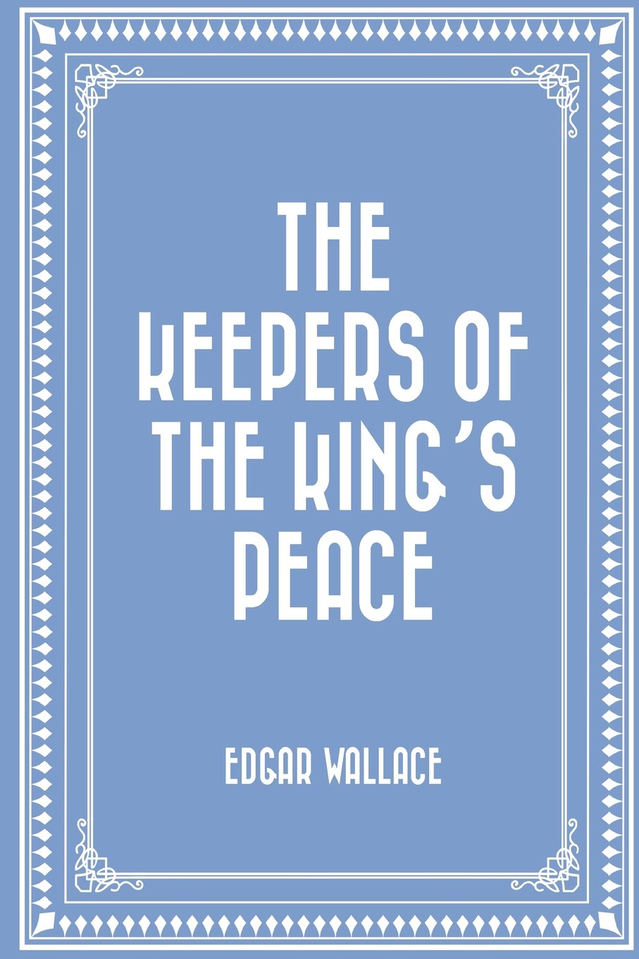 The Keepers of the King's Peace