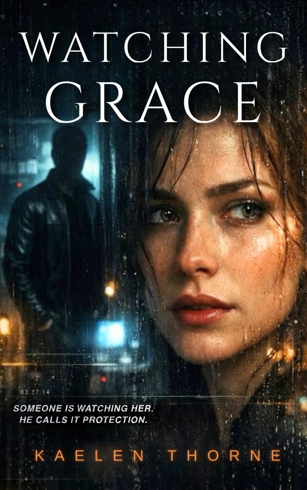 WATCHING GRACE: A Dark Romantic Suspense Novel