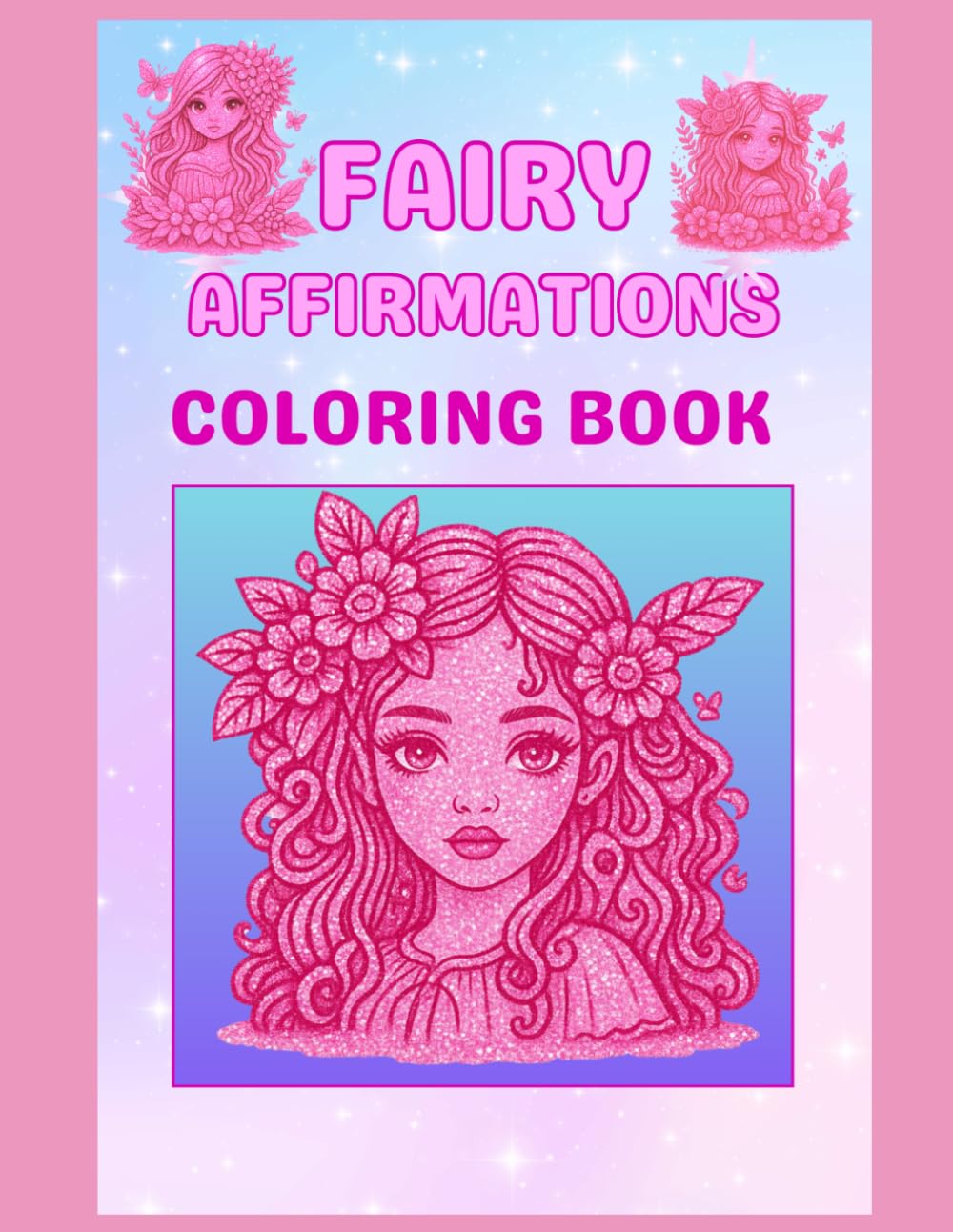 Fairy Girl Affirmations Coloring Book