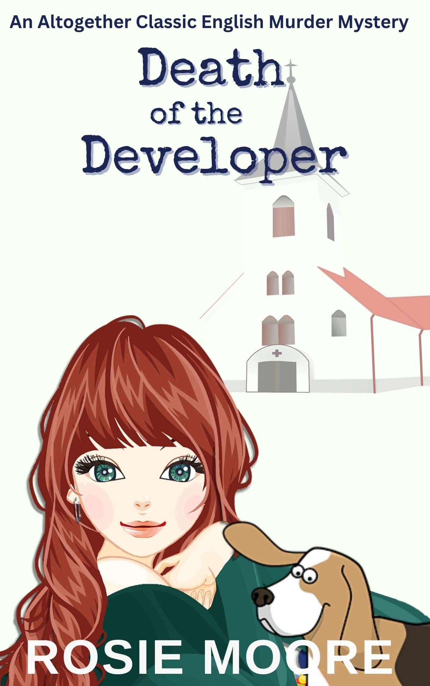 Death of the Developer: An Altogether Classic English Murder Mystery (A Nancy Greene Cozy Mysteries)