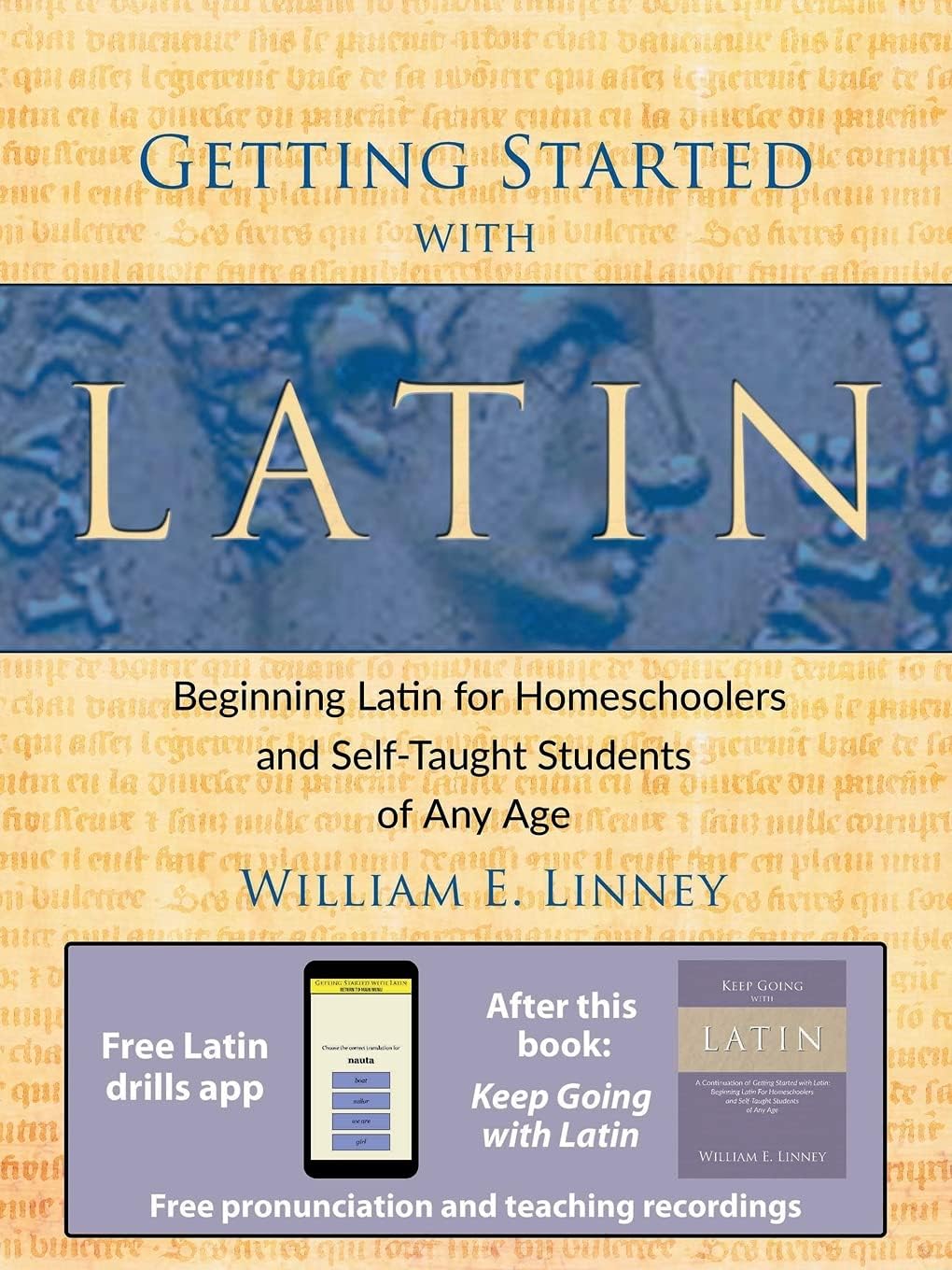 Getting Started with Latin: Beginning Latin for Homeschoolers and Self-taught Students of Any Age