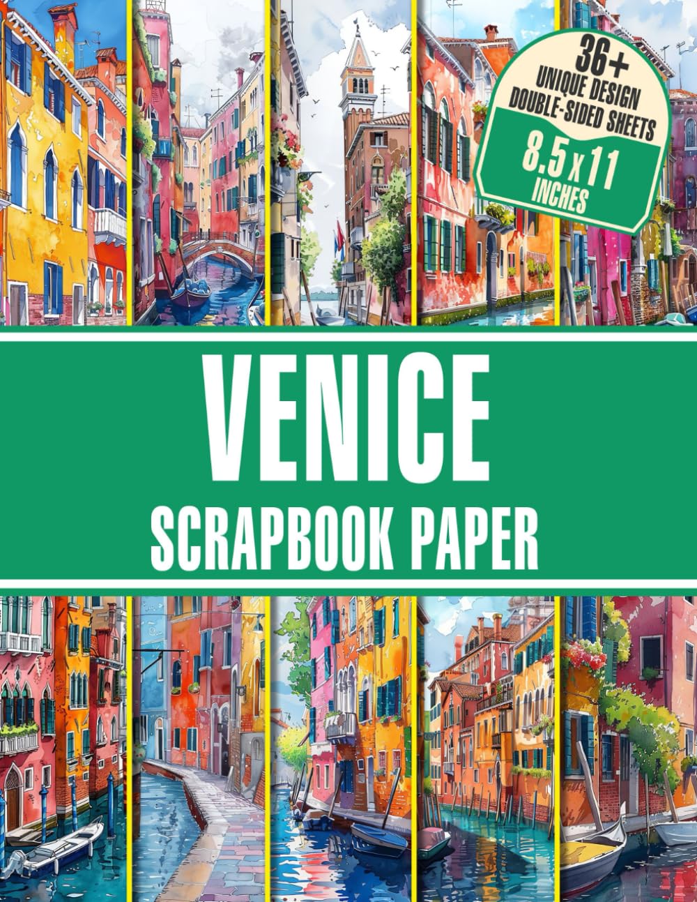 Whimsical Venice Scrapbook Paper: 36+ Decorative Pages For Junk Journaling, Scrapbooking, Collage Art, DIY & More