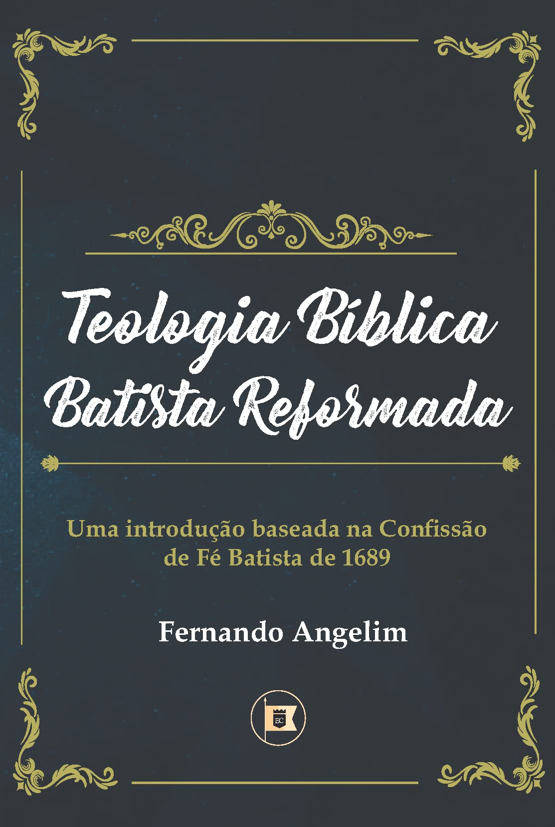 Teologia Bíblica Batista Reformada UOKOW - Livre de Théologie pour Étude