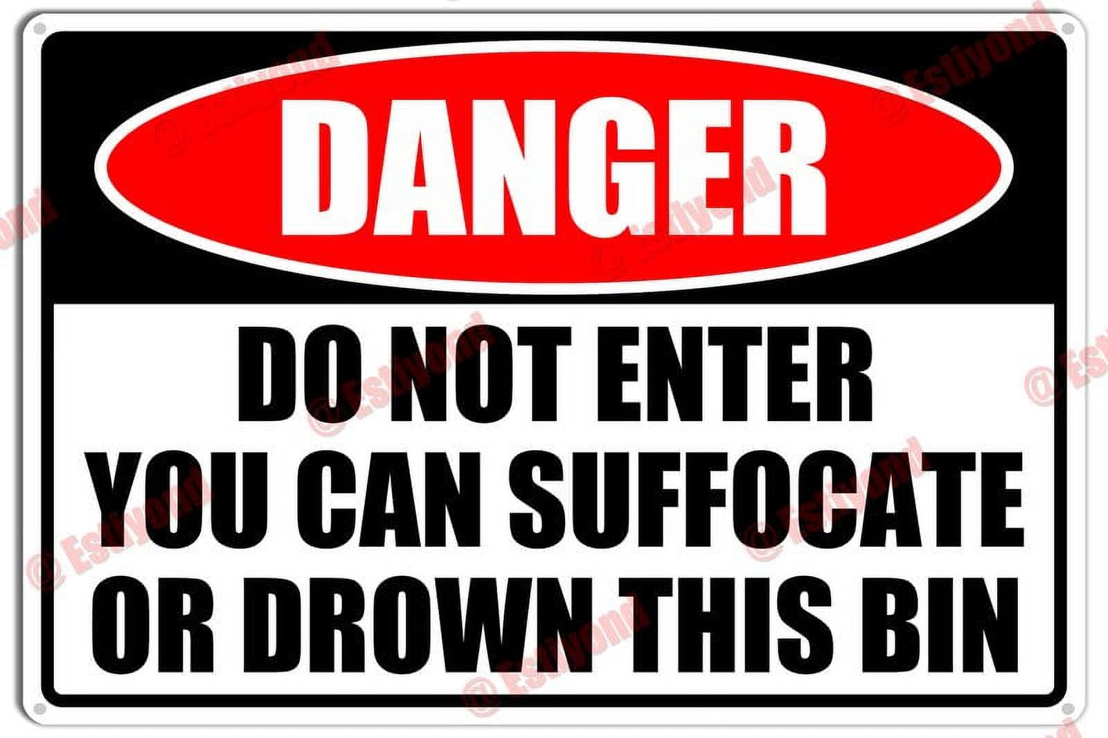 Do Not Enter - You Can Suffocate Or Drown In This Bin Caution Aluminum Metal Sign 8"x12" For Waste Management Staff, Homeowners - Bin Zones