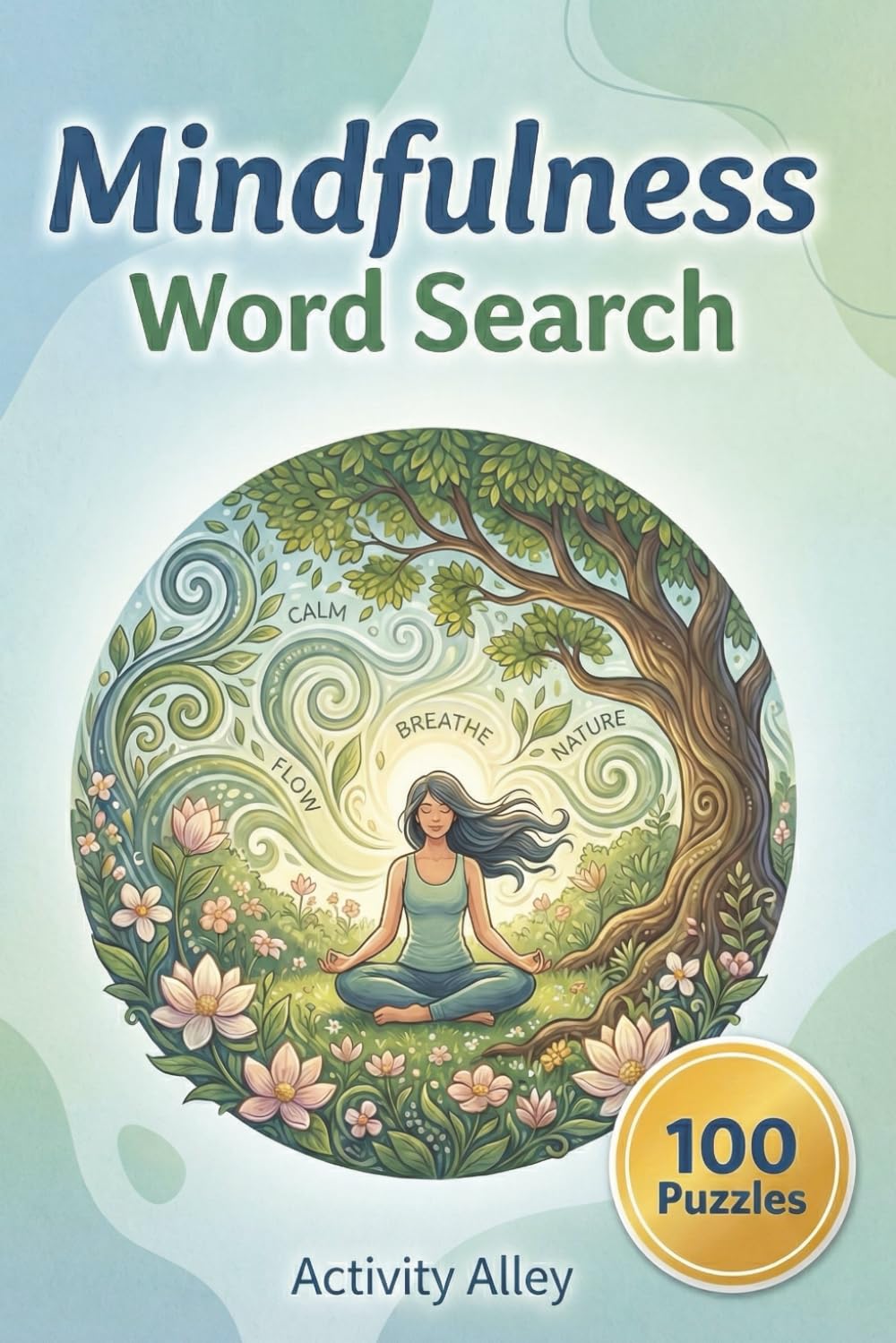 Mindfulness Word Search: 100 Themed Puzzles for Relaxation and Stress Relief for Adults and Seniors