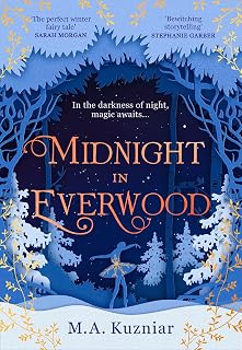 Midnight in Everwood: The debut historical romance and new magical fairy tale retelling of The Nutcracker to curl up with in winter 2023