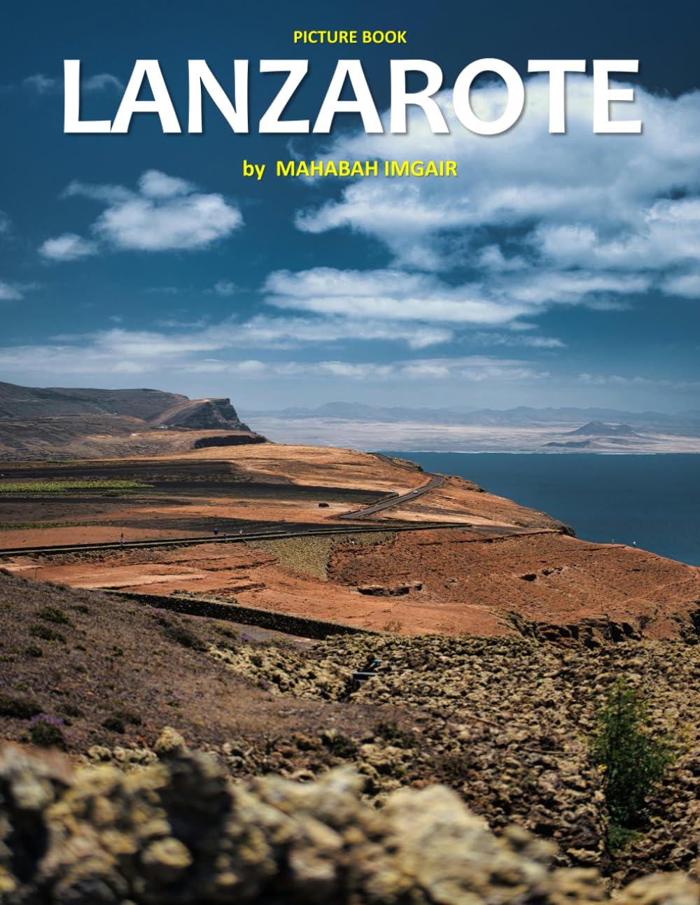 Lanzarote: A Stunning Coffee Table Photo Book for Travel and Tourism Enthusiasts