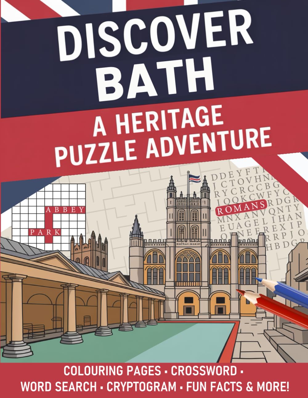 Bath Heritage Puzzle Book (Large Print): Crosswords, Word Searches, Trivia, Colouring Pages, and Fascinating Facts for Adults and Seniors
