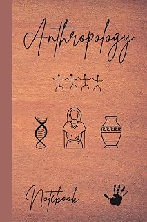 Anthropology Notebook: Journal of Anthropological Research for Student Teachers and Searchers | to take notes and The Observational Method | Anthropologie notebook